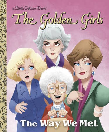 The Golden Girls, The Way We Met - Little Golden Book